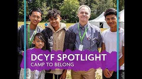 DCYF Spotlight - Camp to Belong