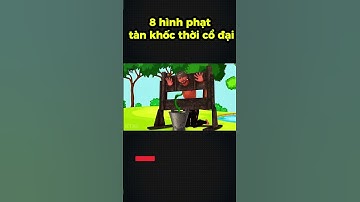 8 hình phạt tàn khốc thời cổ đại #shorts