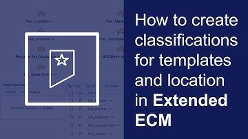 How to create classifications for templates and locations | Extended ECM Platform
