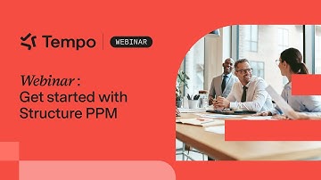 Webinar: Get started with Structure PPM
