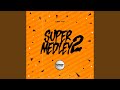 Super Medley 2