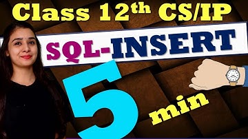 5 Minutes Series | SQL - INSERT COMMAND | Fatafat Revision 12 CS/IP | Lovejeet Arora
