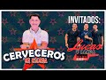 CERVECEROS EN ESCENA! Programa #4 - hoy con LUCAS Y BANDA
