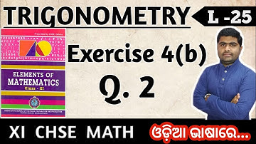 Exercise 4 (b) Q.2 | Trigonometry | elements of mathematics class 11 chse math