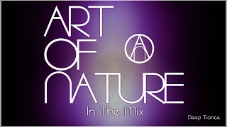 Art Of Nature In The Mix - Deep Trance #199