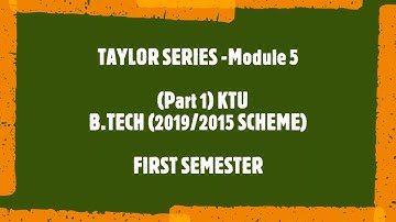 #MAT101#TAYLOR SERIES(part 1)#SERIES REPRESENTATION OF FUNCTIONS#MODULE5#B.TECH#KTU#2019/2015SCHEME