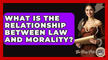 What Is The Relationship Between Law And Morality? - The Prose Path