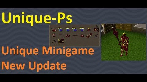 Unique-Ps || Unique Minigame (New Update) || New brand custom rsps ||