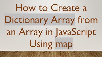How to Create a Dictionary Array from an Array in JavaScript Using map