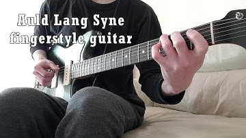 Auld Lang Syne Fingerstyle Guitar + Free Tabs