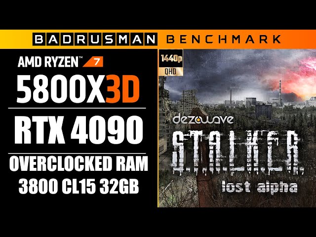 S.T.A.L.K.E.R. LA DC Extended + Rebuild | 5800X3D | RTX 4090.