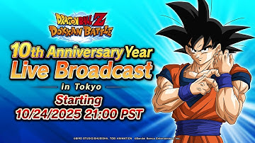 [DOKKAN BATTLE] Celebrating 10th Anniversary Year! Live Broadcast in Tokyo