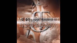 Banda La Fugitiva De Mike Miramontes "Me Estaba Tardando"
