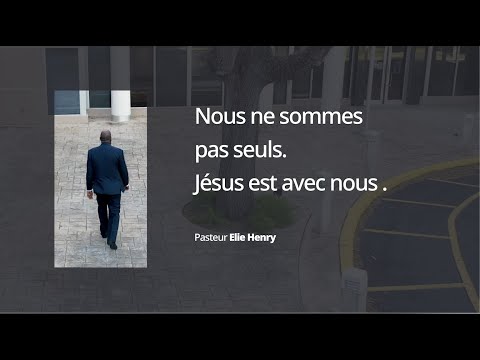 Pasteur Elie Henry - Février 5 2021