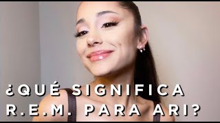 La importancia de R.E.M. en la vida de Ariana Grande | Only
