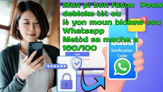 Men kòman pouw debloke tèt ou lè yon moun blokew sou Whatsapp ( astuce 2022 ,debloqué soi même)