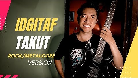 Idgitaf - Takut (Rock/Metalcore Version) By Agus Tri Mulyono
