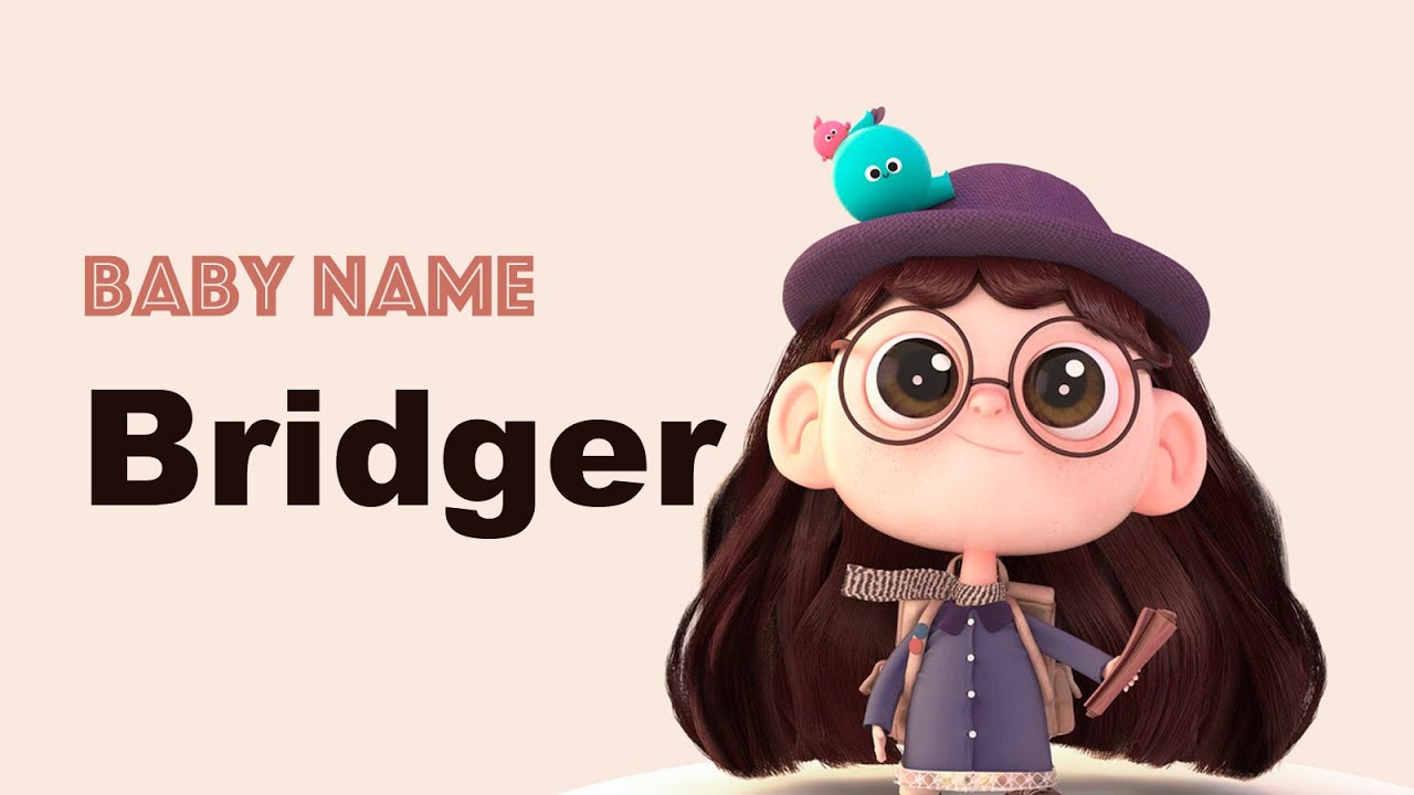 Bridger - Baby Name Meaning, Origin And Popularity - Baby Name Meaning, Origin And Popularity