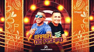 Video thumbnail of "BRABA DO PISEIRO - Hélio dos Teclados e Tiago Pisadinha (CD São João 2022)"