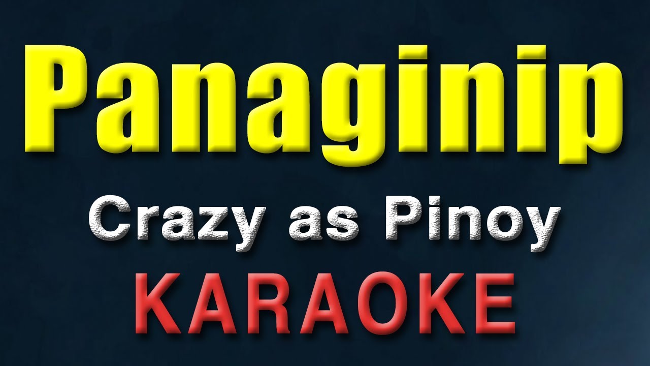 Panaginip - Crazy as Pinoy | KARAOKE