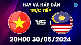 🔴 Trực Tiếp | Việt Nam - Malaysia |  Quyết Đấu Tới Cùng