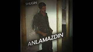 Shugin - Anlamazdın Freestyle 