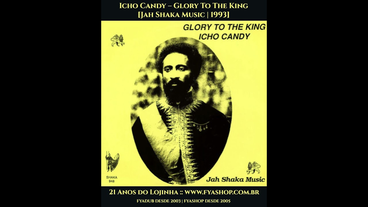 ✨ Icho Candy – Glory To The King [Jah Shaka Music | 1993] - YouTube