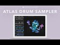 Atlas Drum Sampler - 5 Features I Love