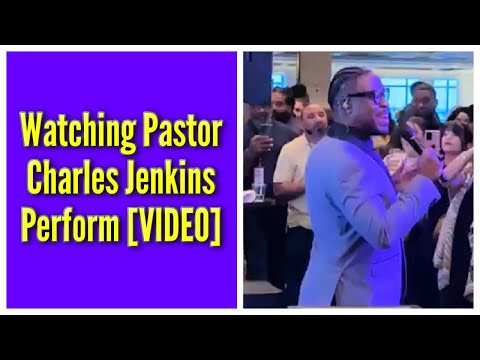 Watching Pastor Charles Jenkins Perform