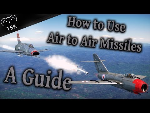 War Thunder - How to Get Kills With Air to Air Missiles - A Guide