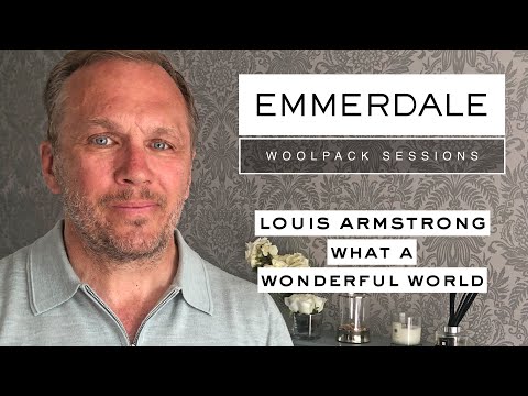 The Woolpack Sessions: What A Wonderful World  - Dean Andrews (Will Taylor From Emmerdale)
