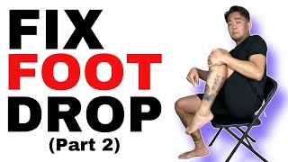 Foot Drop Treatment Part 2