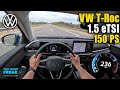 2026 Volkswagen T-Roc 1.5 eTSI 150 PS TOPSPEED POV | No Speed Limit Autobahn Drive