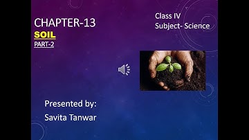 Class IV Science Ch 13 Soil Part 2