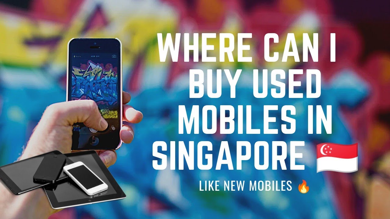 Second hand Phones Like New Singapore Used Mobiles singapore Second hand Phones Like New Singapore Used Mobiles singapore