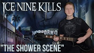 The Shower Scene - Ice Nine Kills Guitar Cover