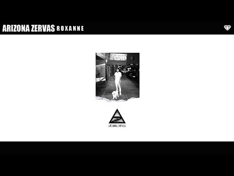 Arizona Zervas - ROXANNE (Audio)