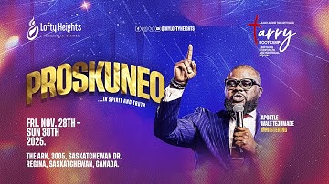 Tarry 9.0 2025 Day 2 - Proskuneo -  Morning Session - Apostle Wale Tejumade - Sat. Nov 29th, 2025.