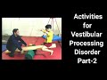 SI Activities for Vestibular Processing Disorder/ Part-2