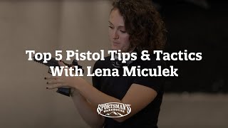 Top 5 Pistol Tips And Tactics With Lena Miculek