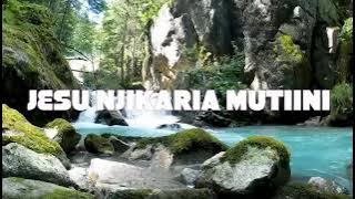 Jesu Njikaria  Mutiini by Charles Githinji
