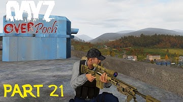 Arma 2: DayZ Overpoch - Series 3 - Part 21 - Struggling