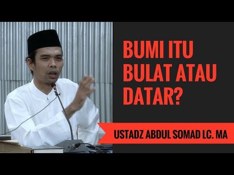 Bumi Itu Bulat Atau Datar? - Ustadz Abdul Somad Lc. MA