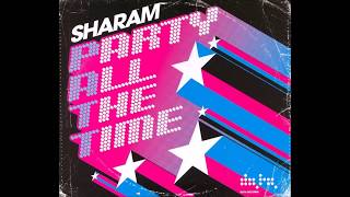 Sharam - Patt (Party All The Time) (Tocadisco's Bombenalarm Remix)