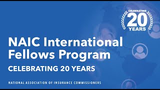 NAIC International Fellows Program 20th Anniversary
