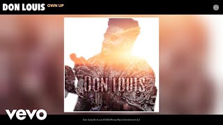 Don Louis - Own Up (Official Audio)