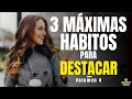 3 MAXIMAS HABITOS PARA DESTACAR (Enfoque el Poder de los Habitos en tu Productividad Personal)