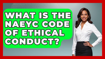 What Is The NAEYC Code Of Ethical Conduct? - Aspiring Teacher Guide