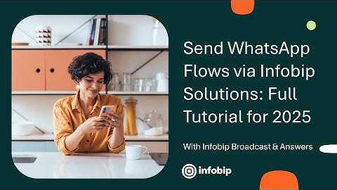 Send WhatsApp Flows via Infobip Solutions: Full Tutorial for 2025 with Infobip Broadcast & Answers
