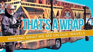 THIS Was COOL! RV Wraps On RV's, We Find Big Foot, & Hotel California All In a Days Travels